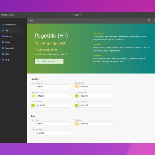 Define the colors of your headings, text, links and hover colors. It’s easy as pie.